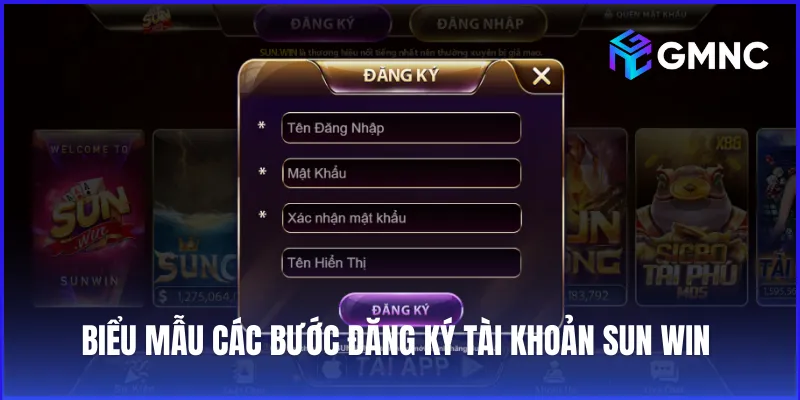 Biểu mẫu các bước đăng ký tài khoản nhanh chóng tại Sunwin