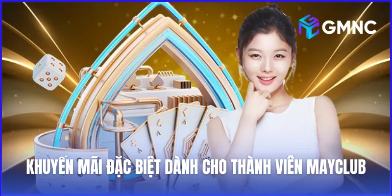 Tổng hợp những khuyến mãi đặc biệt dành cho thành viên MayClub